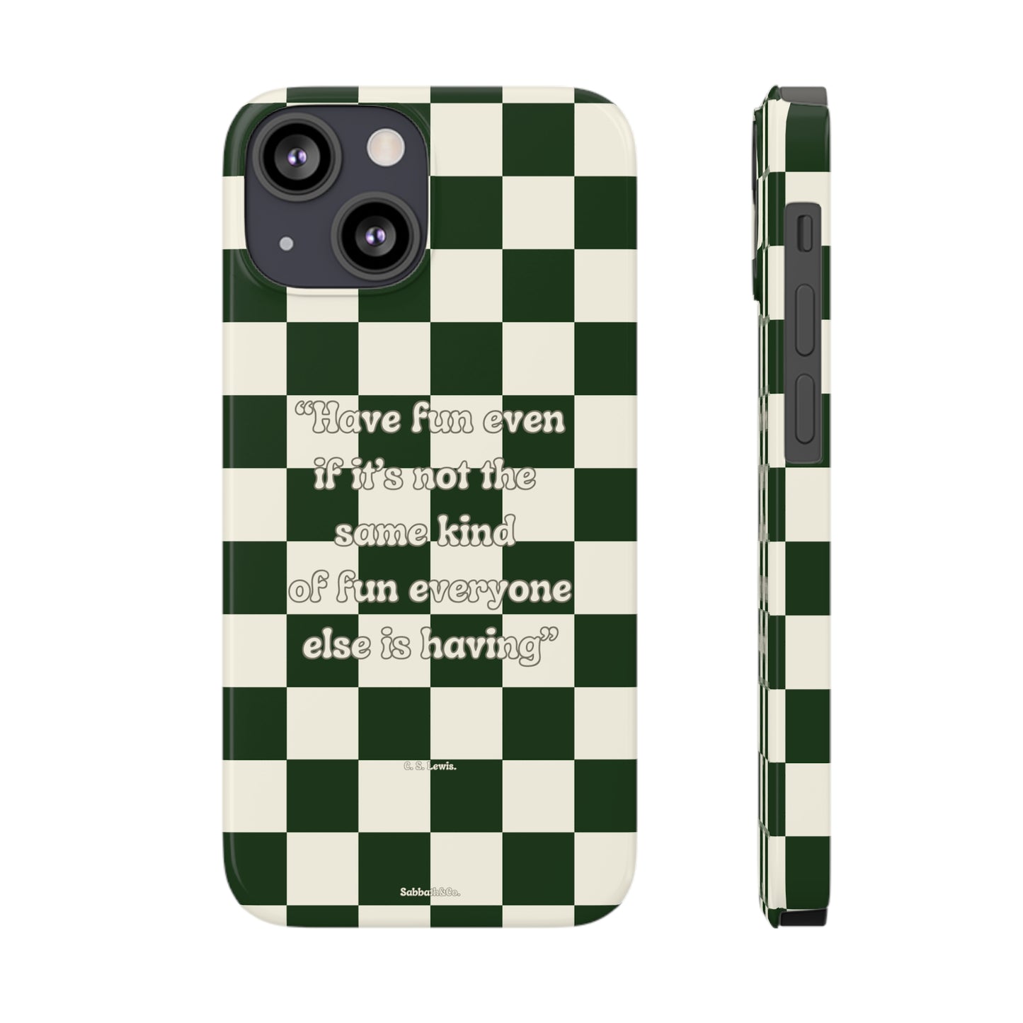 Phone Case Checkered Have Fun