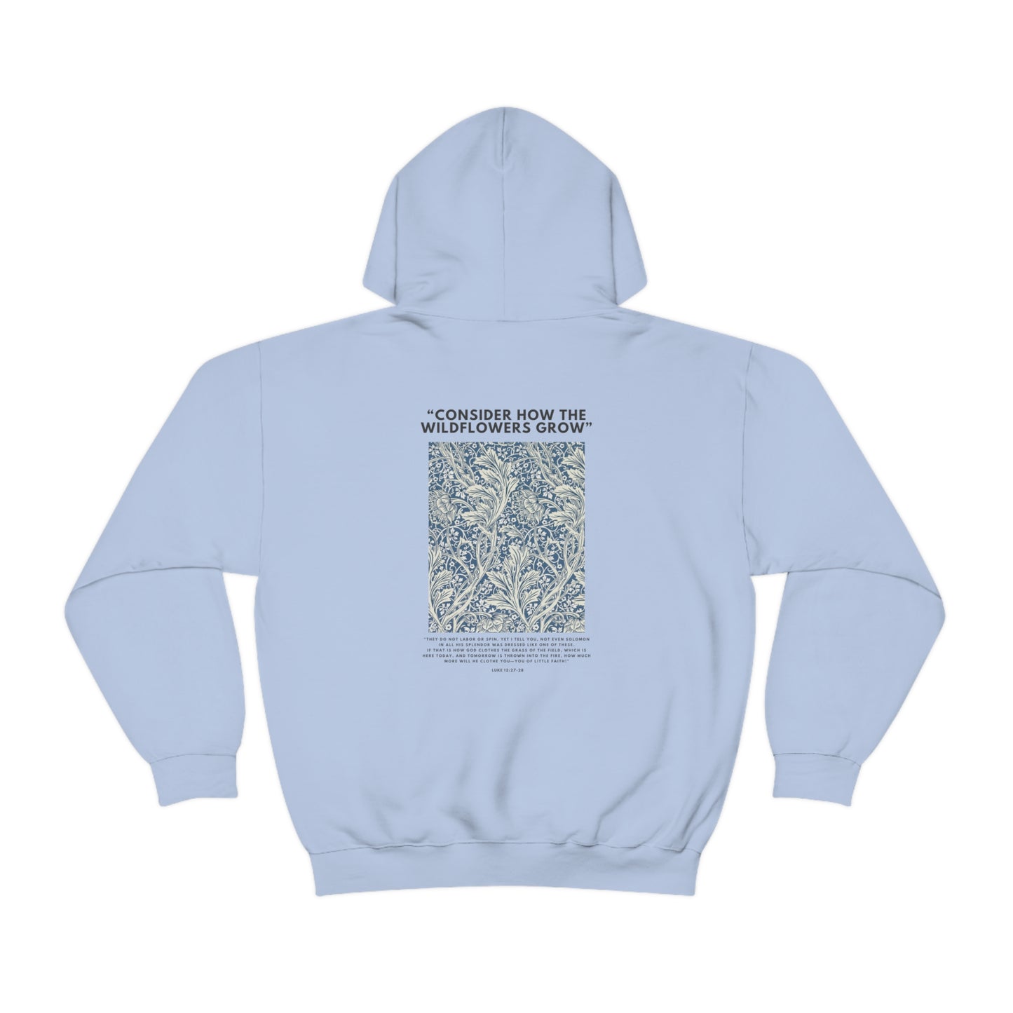 Consider how the Wildflowers Grow Hooded Sweatshirt Unisex